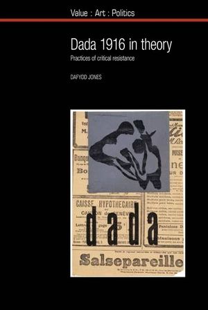 Dada 1916 in Theory: Practices of Critical Resistance image number 0