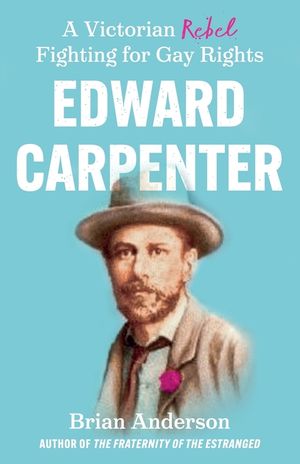 Edward Carpenter: A Victorian Rebel Fighting for Gay Rights image number 0