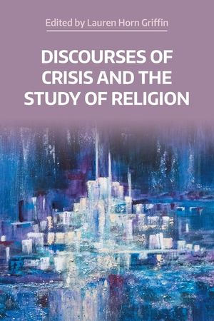 Discourses of Crisis and the Study of Religion image number 0