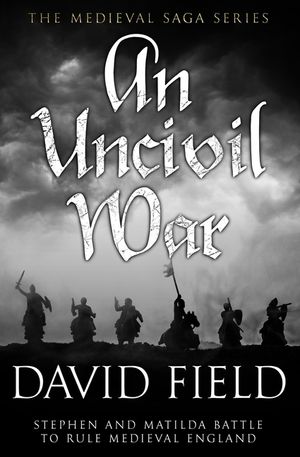 An Uncivil War: Stephen and Matilda battle to rule Medieval England image number 0
