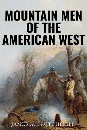 Mountain Men of the American West image number 0