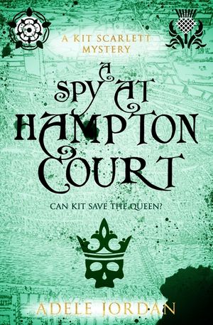 A Spy at Hampton Court: Can Kit save the queen? image number 0
