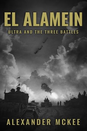 El Alamein: Ultra and the Three Battles image number 0