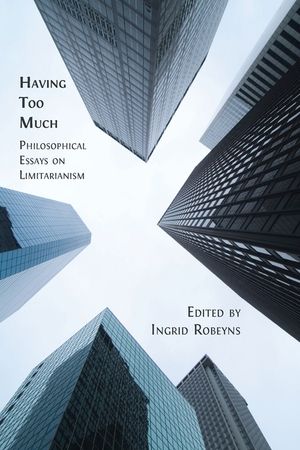 Having Too Much: Philosophical Essays on Limitarianism image number 0