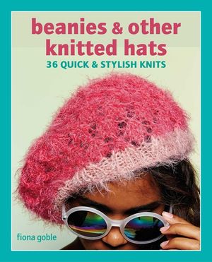 Beanies and Other Knitted Hats: 36 Quick and Stylish Knits image number 0