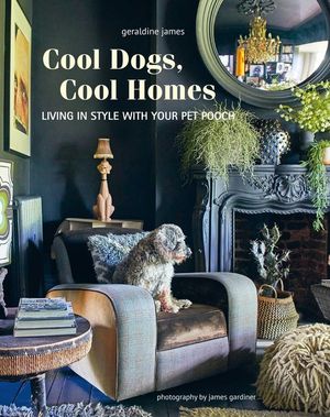 Cool Dogs, Cool Homes: Living in Style with Your Pet Pooch image number 0
