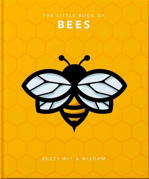 The Little Book of Bees: Buzzy Wit & Wisdom image number 0