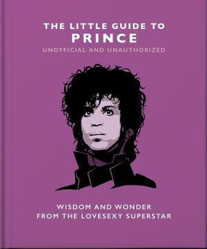 The Little Guide to Prince: Wisom and Wonder from the Lovesexy Superstar image number 0