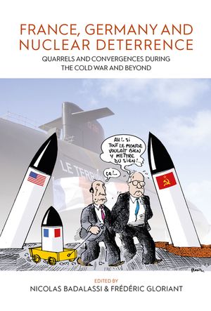 France, Germany, and Nuclear Deterrence: Quarrels and Convergences During the Cold War and Beyond image number 0