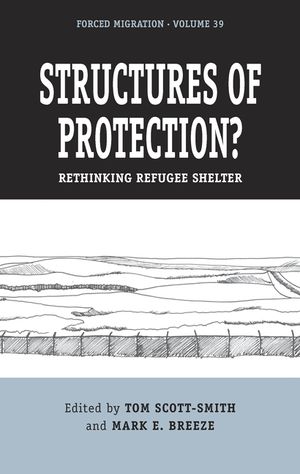 Structures of Protection?: Rethinking Refugee Shelter image number 0