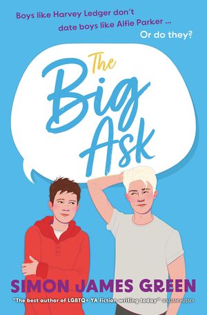 The Big Ask: A Life-Affirming Teen Rom-Com from Award-Winning Author Simon James Green image number 0