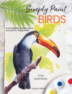 Simply Paint Watercolour Birds: 26 Inspiring Designs in Easy Steps image number 0