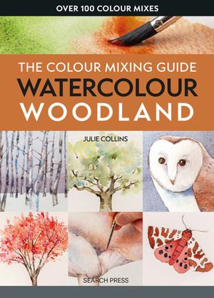 The Colour Mixing Guide: Watercolour Woodland image number 0