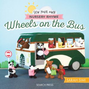 Sew Your Own Nursery Rhyme: Wheels on the Bus image number 0