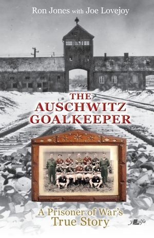 The Auschwitz Goalkeeper: A Prisoner of War's True Story image number 0