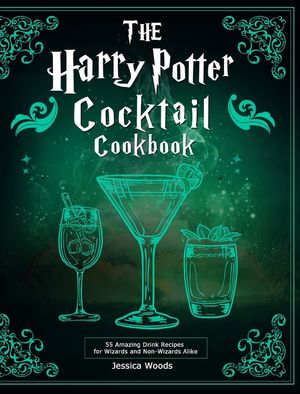 The Harry Potter Cocktail Cookbook: 55 Amazing Drink Recipes for Wizards and Non-Wizards Alike image number 0