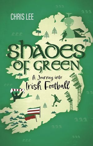 Shades of Green: A Journey Into Irish Football image number 0