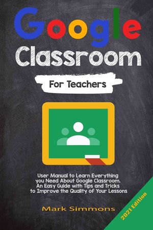 Google Classroom: 2021 Edition image number 0