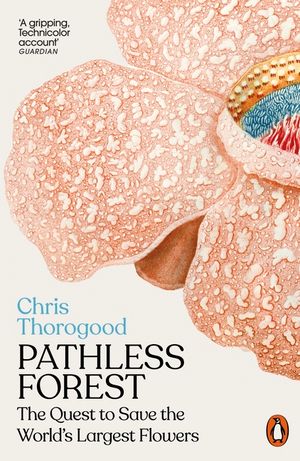 Pathless Forest: The Quest to Save the World's Largest Flowers image number 0