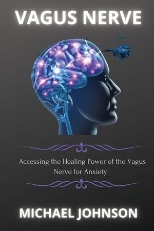 Vagus Nerve: Аccеssing thе Hеаling Powеr of thе Vаgus Nеrvе for А image number 0