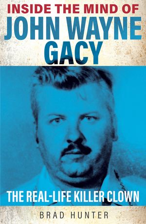 Inside the Mind of John Wayne Gacy: The Real-Life Killer Clown image number 0