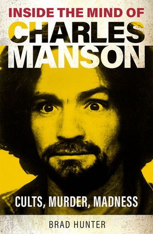 Inside the Mind of Charles Manson: Criminal & Cult Leader image number 0
