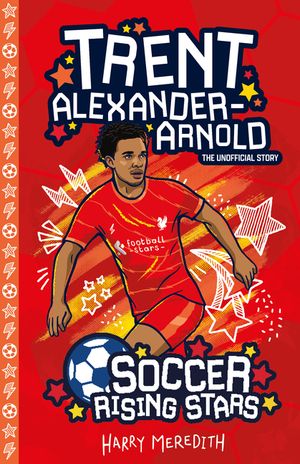 Soccer Rising Stars: Trent Alexander-Arnold image number 0
