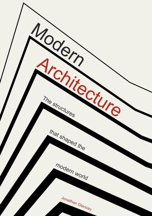 Modern Architecture: Buildings That Shaped the World image number 0
