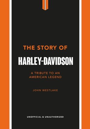 The Story of Harley-Davidson: A Celebration of an American Icon image number 0