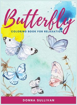Butterly Coloring book for relaxation and stress relief: A Coloring book for adults to avoid anxiety while having fun image number 0