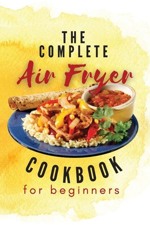 The Complete Air Fryer Cookbook For Beginners image number 0