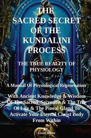 THe SACRED SECRET OF THE KUNDALINI PROCESS image number 0