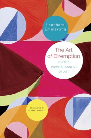 The Art of Diremption: On the Powerlessness of Art image number 0