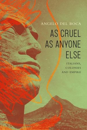As Cruel as Anyone Else: Episodes from the Italian Empire image number 0