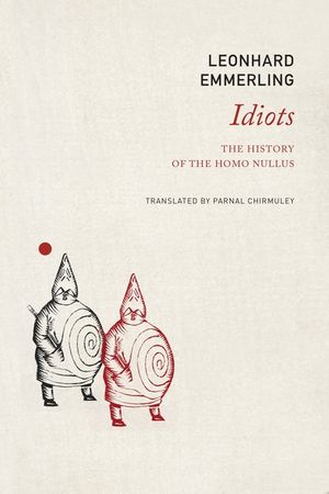 The Idiots: The History of the Homo Nullus image number 0