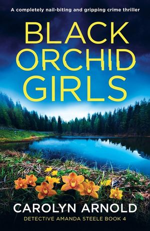 Black Orchid Girls: A completely nail-biting and gripping crime thriller image number 0