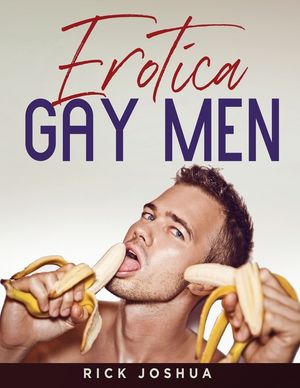 Erotica Gay Men: Adults Stories MM Alpha Male Hot Sex Short M/M, Taboo Age Gap, Daddy, Threesome, Explicit Dirty Rough Family, Dark Rom image number 0
