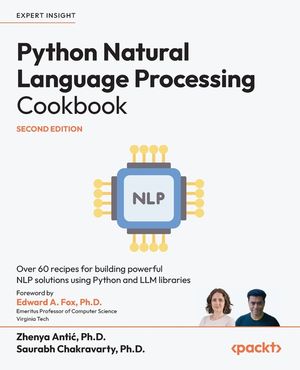 Python Natural Language Processing Cookbook - Second Edition: Over 60 recipes for building powerful NLP solutions using Python and LLM libraries image number 0