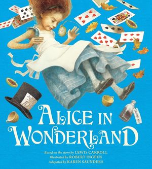 Alice in Wonderland: A Robert Ingpen Picture Book image number 0