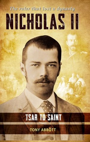 Nicholas II: Tsar to Saint image number 0