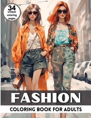 Fashion Coloring Book for Adults: Fashion Illustration Trendy Outfit Coloring Book for Fashionistas image number 0
