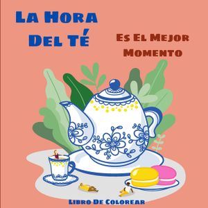 La Hora Del T&eacute;: Bonitas P&aacute;ginas Para Colorear Para Los Amantes Del T&eacute; image number 0