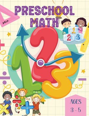 Preschool Math Ages 3-5: Sparking curiosity and building a strong foundation in numbers and shapes image number 0