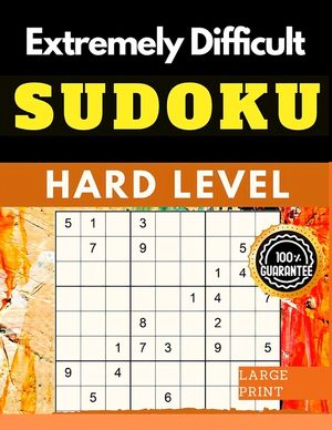 Extremely Difficult Sudoku Puzzles Book: Very Hard Sudoku for Advanced Players who Love a Challenging Game image number 0