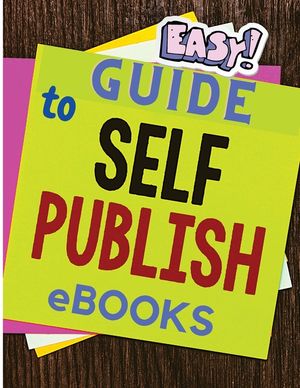 Easy and Simple Guide to Self-Publishing eBooks image number 0