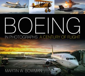 Boeing in Photographs: A Century of Flight image number 0