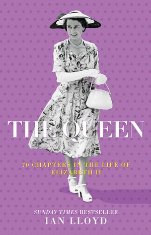 The Queen: 70 Chapters in the Life of Elizabeth II image number 0