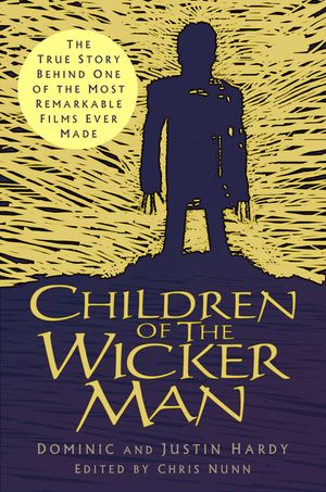 Children of the Wicker Man: The True Story Behind One of the Most Remarkable Films Ever Made image number 0