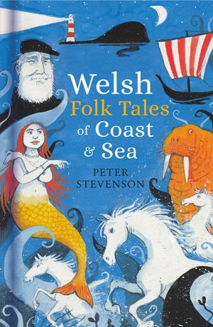 Welsh Folk Tales of Coast and Sea image number 0