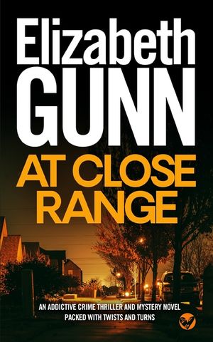 AT CLOSE RANGE an addictive crime thriller and mystery novel packed with twists and turns image number 0